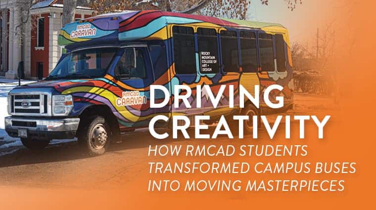 Driving Creativity: How RMCAD Students Transformed Campus Buses into Moving Masterpieces