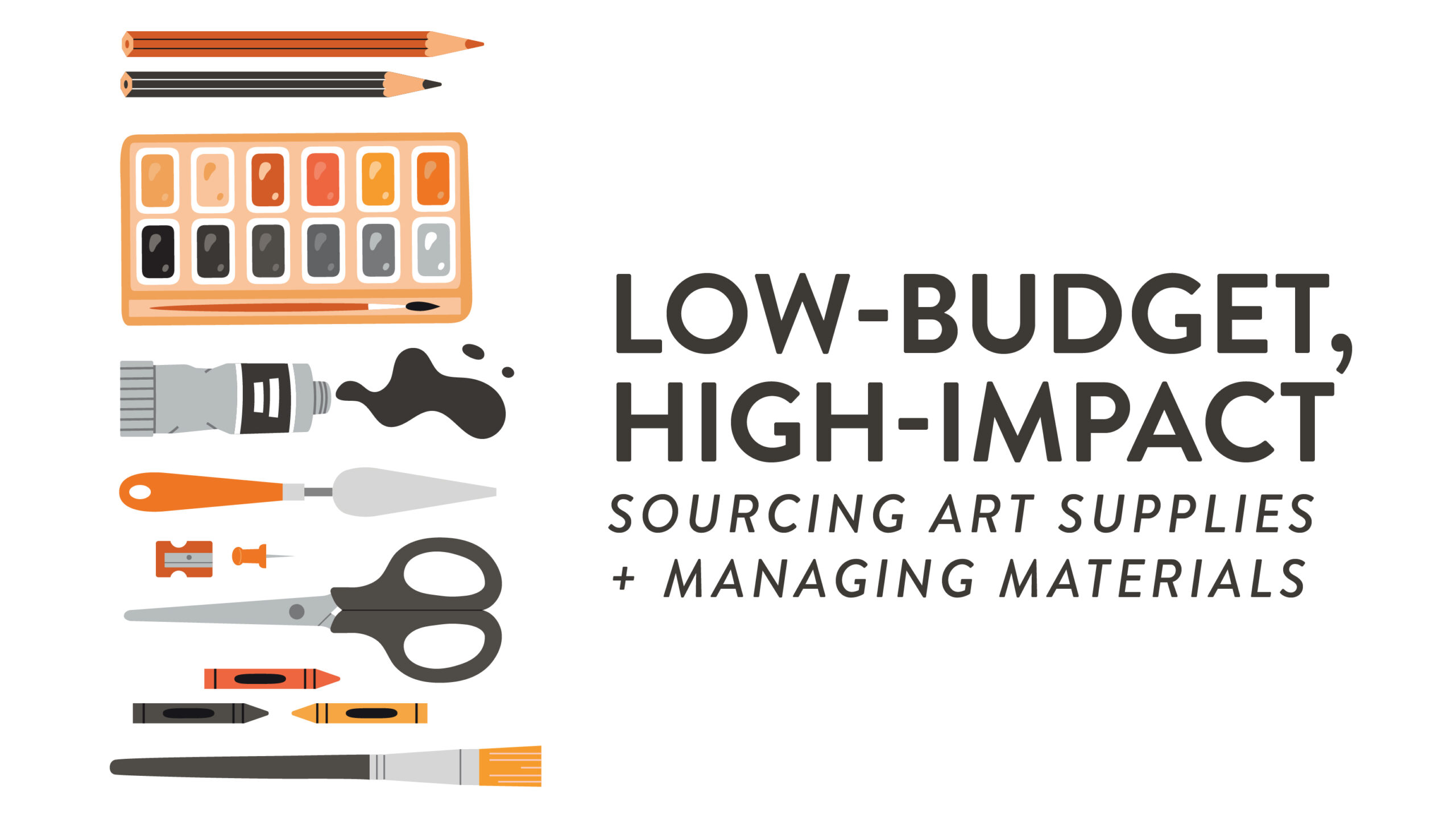 Low-Budget, High-Impact: Sourcing Art Supplies and Managing Materials