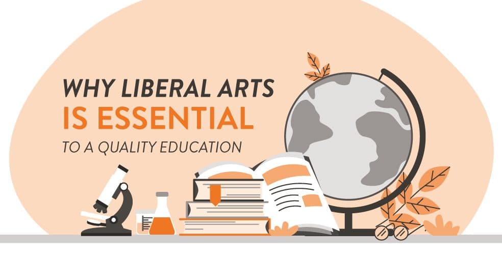 Why Liberal Arts is essential to a quality education